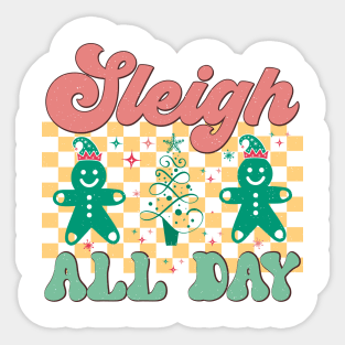 sleigh all day Sticker